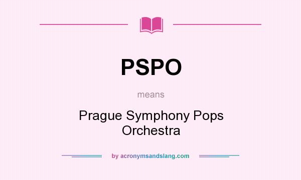 What does PSPO mean? It stands for Prague Symphony Pops Orchestra