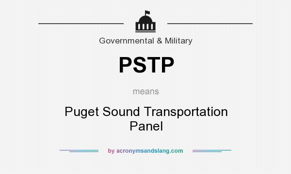 What does PSTP mean? It stands for Puget Sound Transportation Panel