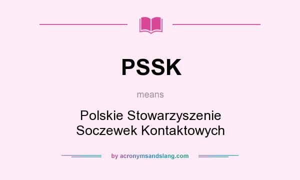 What does PSSK mean? It stands for Polskie Stowarzyszenie Soczewek Kontaktowych