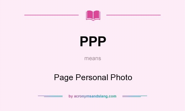 What does PPP mean? It stands for Page Personal Photo