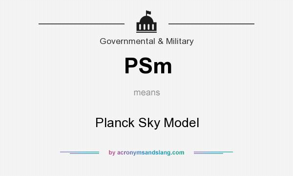 What does PSm mean? It stands for Planck Sky Model
