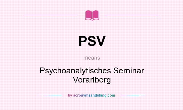 What does PSV mean? It stands for Psychoanalytisches Seminar Vorarlberg