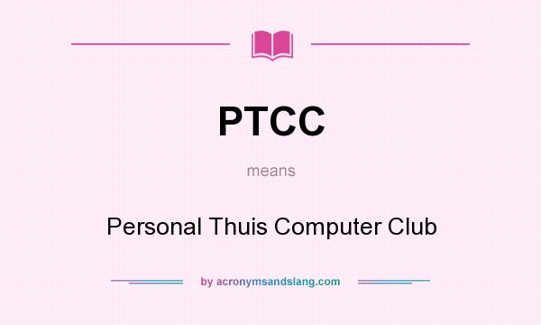 What does PTCC mean? It stands for Personal Thuis Computer Club