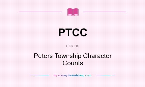 What does PTCC mean? It stands for Peters Township Character Counts