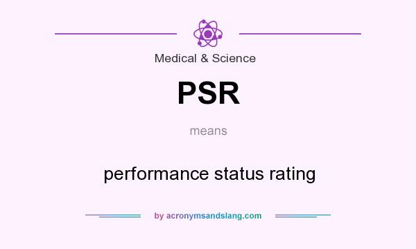 What does PSR mean? It stands for performance status rating