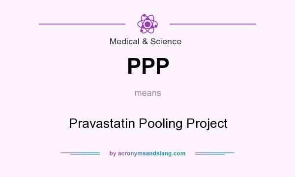 What does PPP mean? It stands for Pravastatin Pooling Project