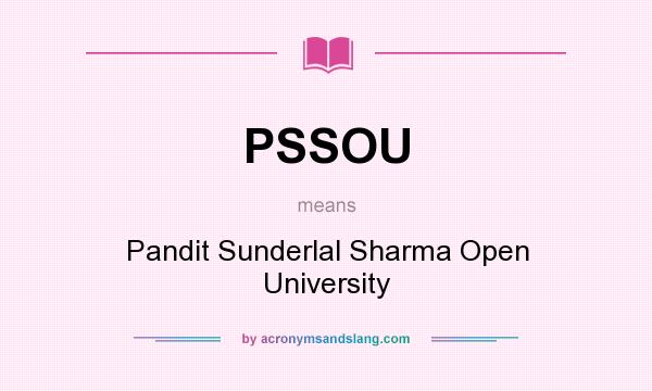 What does PSSOU mean? It stands for Pandit Sunderlal Sharma Open University