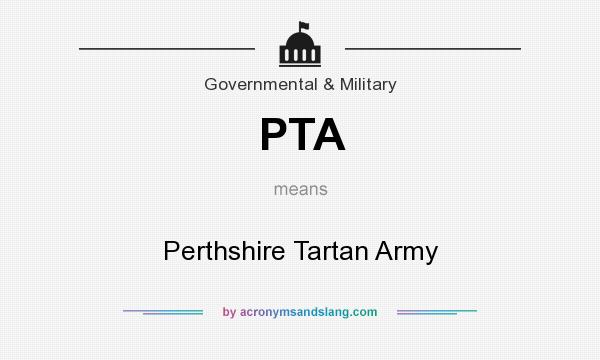 What does PTA mean? It stands for Perthshire Tartan Army