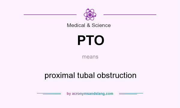 What does PTO mean? It stands for proximal tubal obstruction