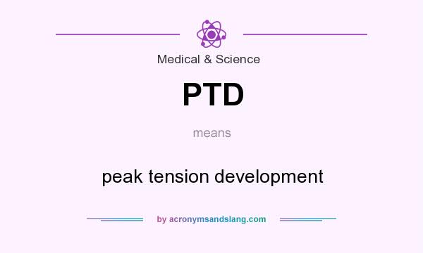 What does PTD mean? It stands for peak tension development
