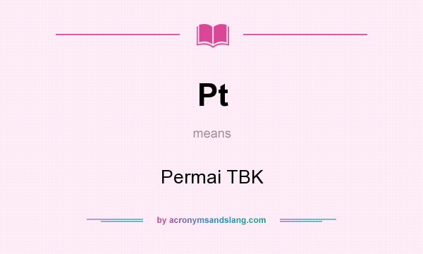 What does Pt mean? It stands for Permai TBK