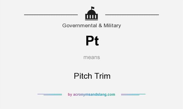 What does Pt mean? It stands for Pitch Trim
