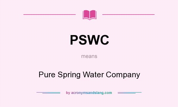 What does PSWC mean? It stands for Pure Spring Water Company