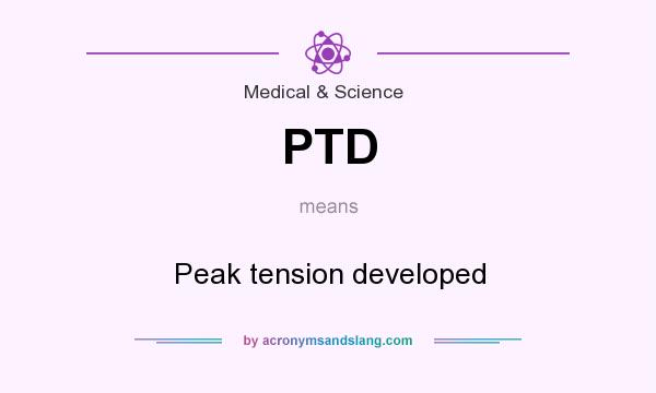 What does PTD mean? It stands for Peak tension developed