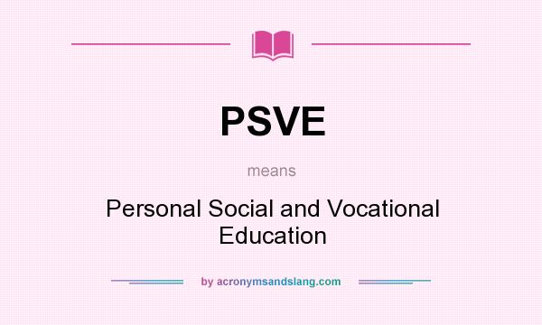 What does PSVE mean? It stands for Personal Social and Vocational Education