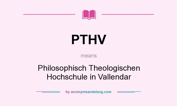 What does PTHV mean? It stands for Philosophisch Theologischen Hochschule in Vallendar