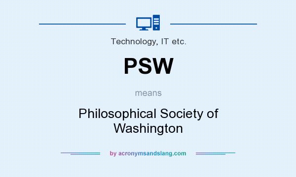 What does PSW mean? It stands for Philosophical Society of Washington