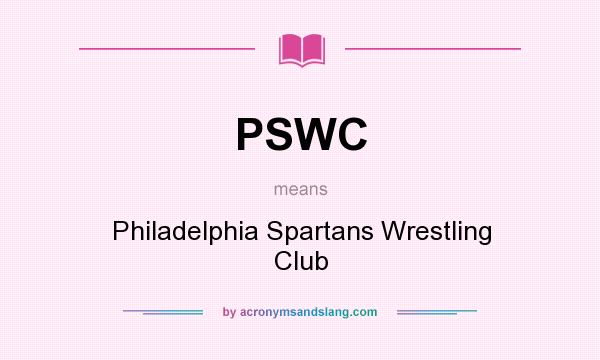 What does PSWC mean? It stands for Philadelphia Spartans Wrestling Club
