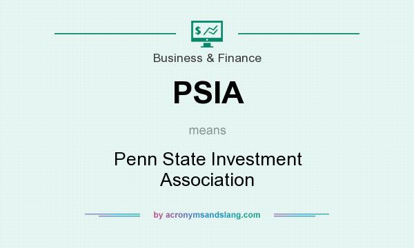What does PSIA mean? It stands for Penn State Investment Association