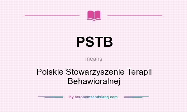 What does PSTB mean? It stands for Polskie Stowarzyszenie Terapii Behawioralnej