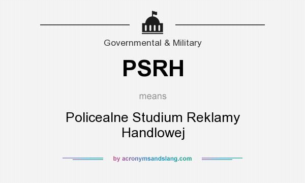 What does PSRH mean? It stands for Policealne Studium Reklamy Handlowej