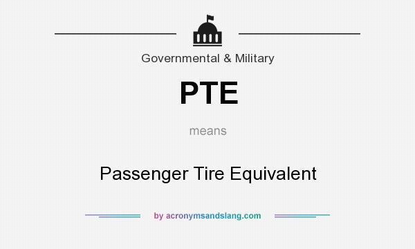 What does PTE mean? It stands for Passenger Tire Equivalent