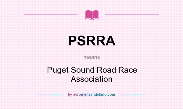 What does PSRRA mean? It stands for Puget Sound Road Race Association