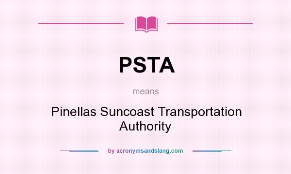 What does PSTA mean? It stands for Pinellas Suncoast Transportation Authority