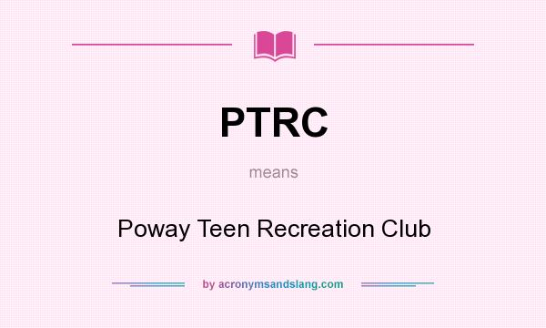 What does PTRC mean? It stands for Poway Teen Recreation Club