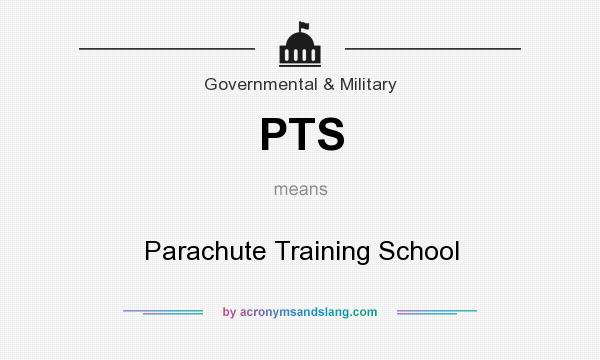 What does PTS mean? It stands for Parachute Training School