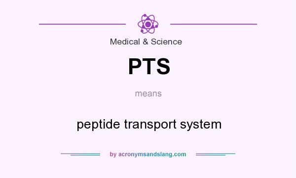 What does PTS mean? It stands for peptide transport system