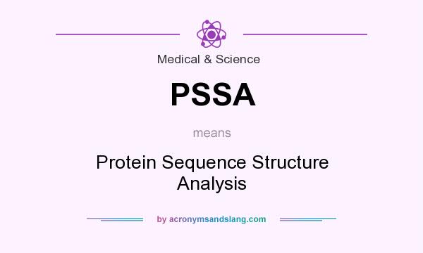 What does PSSA mean? It stands for Protein Sequence Structure Analysis