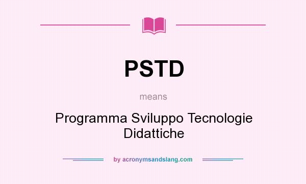 What does PSTD mean? It stands for Programma Sviluppo Tecnologie Didattiche