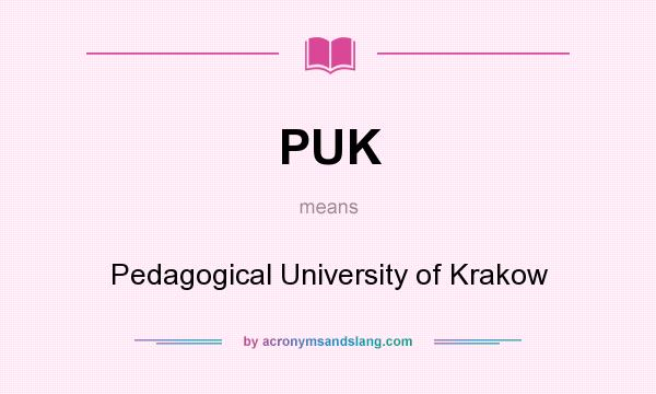 What does PUK mean? It stands for Pedagogical University of Krakow