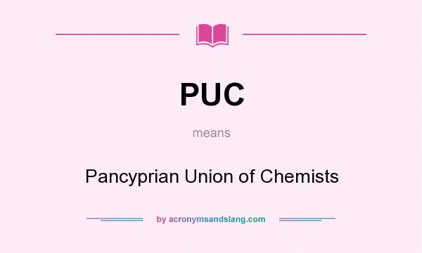 What does PUC mean? It stands for Pancyprian Union of Chemists