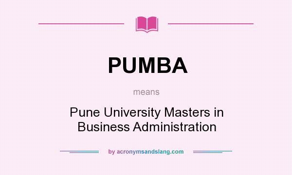 What does PUMBA mean? It stands for Pune University Masters in Business Administration