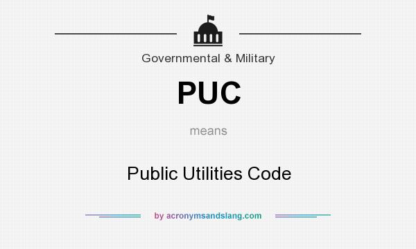 What does PUC mean? It stands for Public Utilities Code