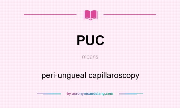 What does PUC mean? It stands for peri-ungueal capillaroscopy