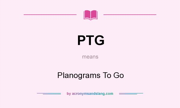 What does PTG mean? It stands for Planograms To Go