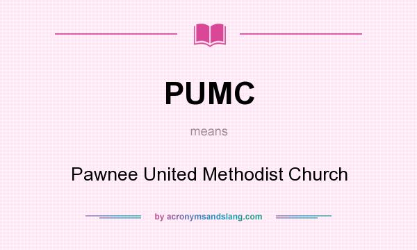 What does PUMC mean? It stands for Pawnee United Methodist Church