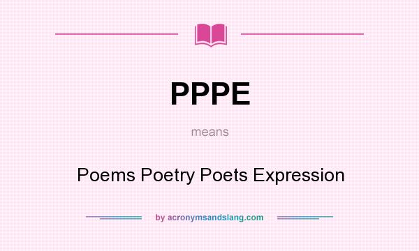 What does PPPE mean? It stands for Poems Poetry Poets Expression