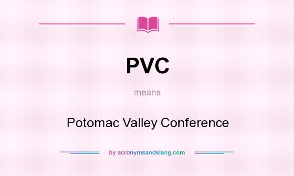 What does PVC mean? It stands for Potomac Valley Conference