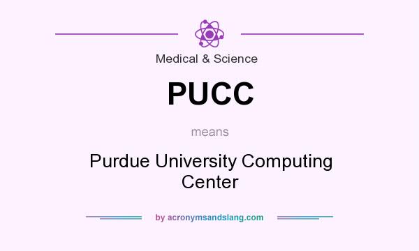 What does PUCC mean? It stands for Purdue University Computing Center