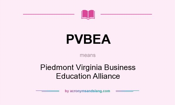 What does PVBEA mean? It stands for Piedmont Virginia Business Education Alliance