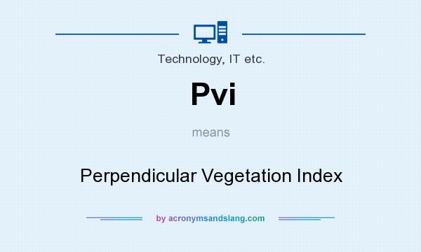 What does Pvi mean? It stands for Perpendicular Vegetation Index
