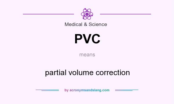 What does PVC mean? It stands for partial volume correction