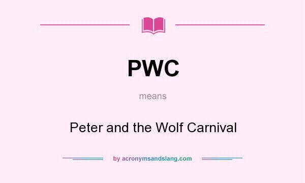 What does PWC mean? It stands for Peter and the Wolf Carnival
