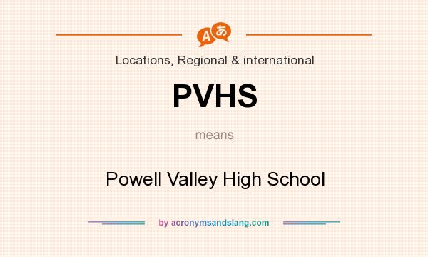 What does PVHS mean? It stands for Powell Valley High School