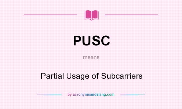What does PUSC mean? It stands for Partial Usage of Subcarriers