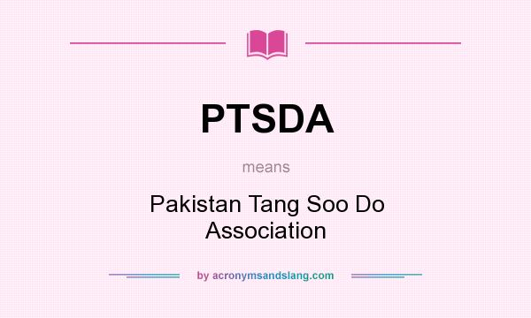 What does PTSDA mean? It stands for Pakistan Tang Soo Do Association